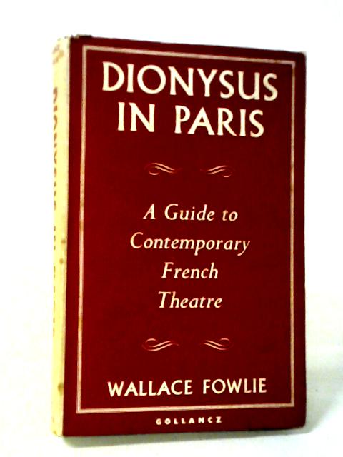 Dionysus In Paris von Wallace Fowlie