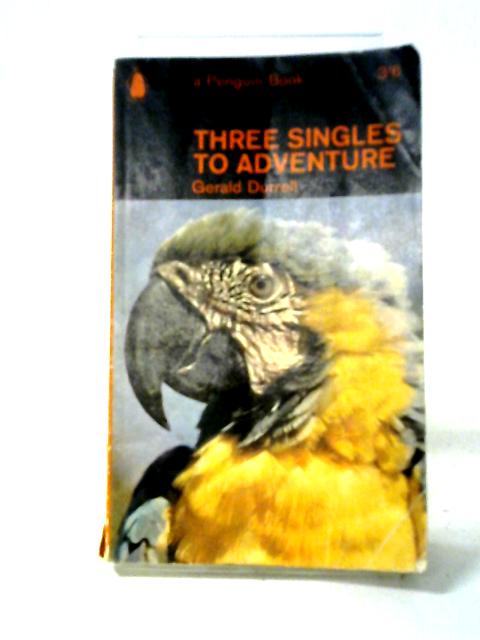 Three Singles to Adventure By Gerald Durrell