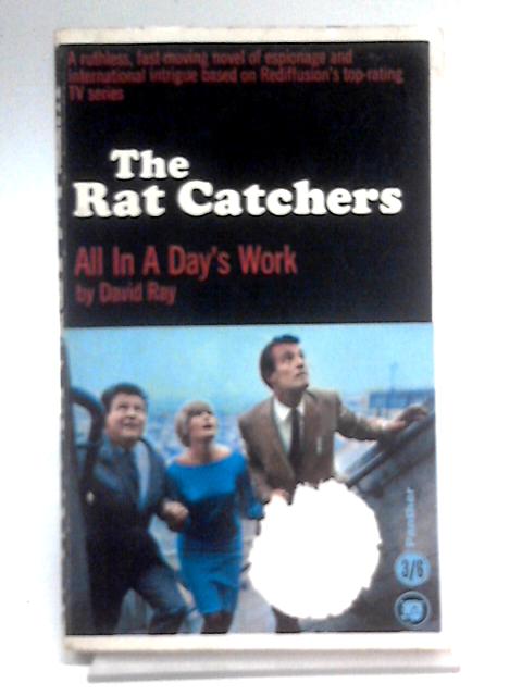 All in a Day's Work. A Rat Catchers Adventure. By Ray David