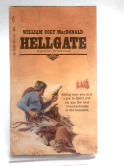 Hellgate By William Colt MacDonald