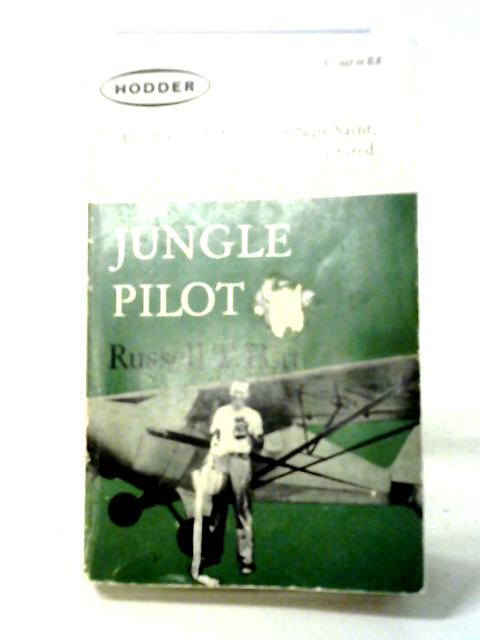 Jungle Pilot By Russell T. Hitt