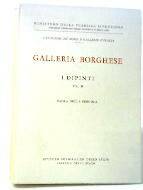 Galleria Borghese I Dipinti Vol II By Paola Della Pergola