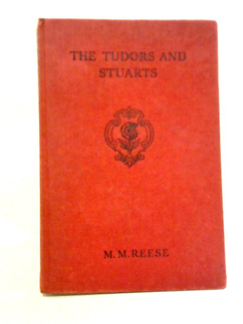 The Tudors and Stuarts von M.M. Reese