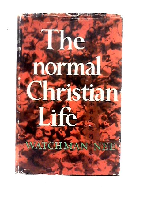 The Normal Christian Life von Watchman Nee