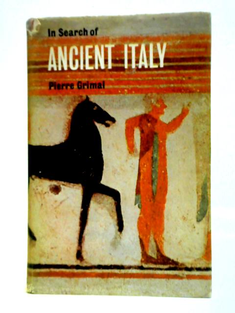 In Search Of Ancient Italy von Pierre Grimal