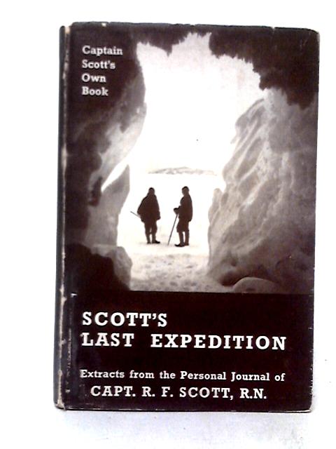 Scott's Last Expedition By Captain R. F. Scott