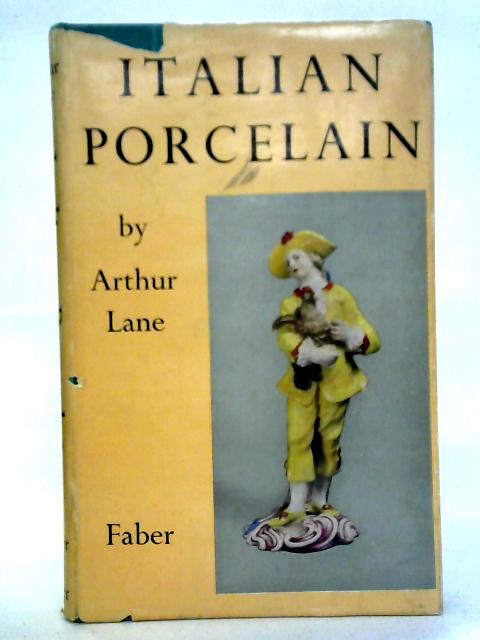 Italian Porcelain By Arthur Lane