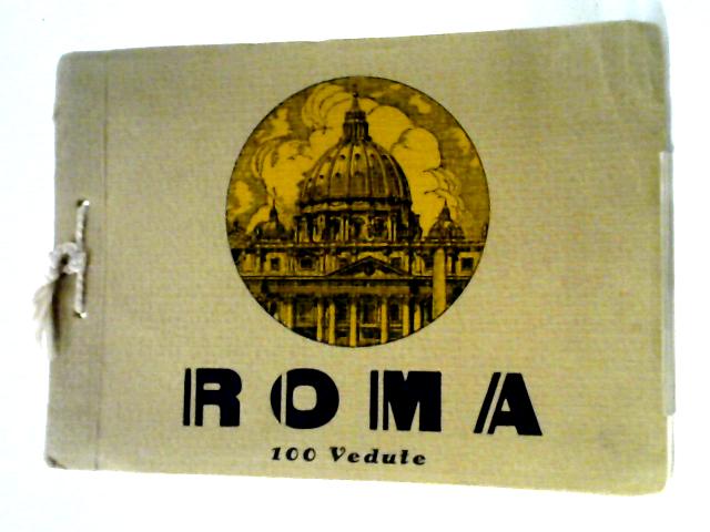 Roma 100 Vedute By Anon