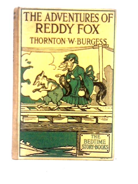 The Adventures of Reddy Fox By Thornton W. Burgess