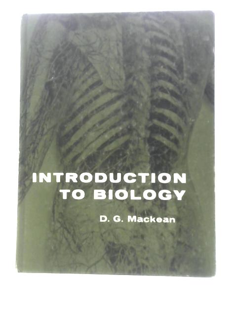 Introduction to Biology By D. G. Mackean