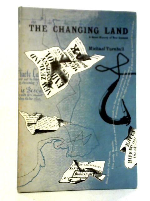 The Changing Land: New Zealand von Michael Turnbull