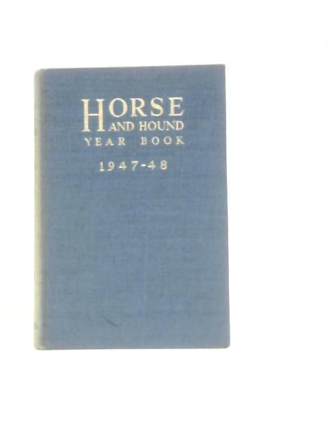 Horse And Hound Year Book 1947-48 By Anon