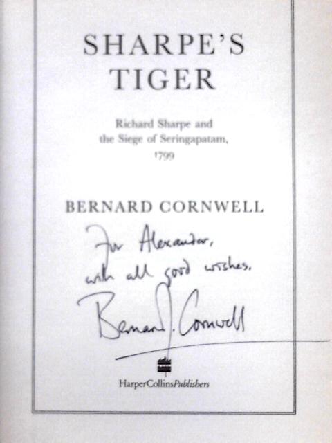 Sharpe’s Tiger: The Siege of Seringapatam, 1799: Book 1 (The Sharpe Series) By Bernard Cornwell