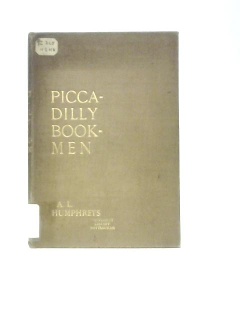 Piccadilly Bookmen By A. L.Humphrey