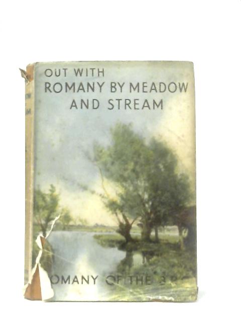 Out with Romany By Meadow and Stream By G. Bramwell Evens Romany of the B.B.C.