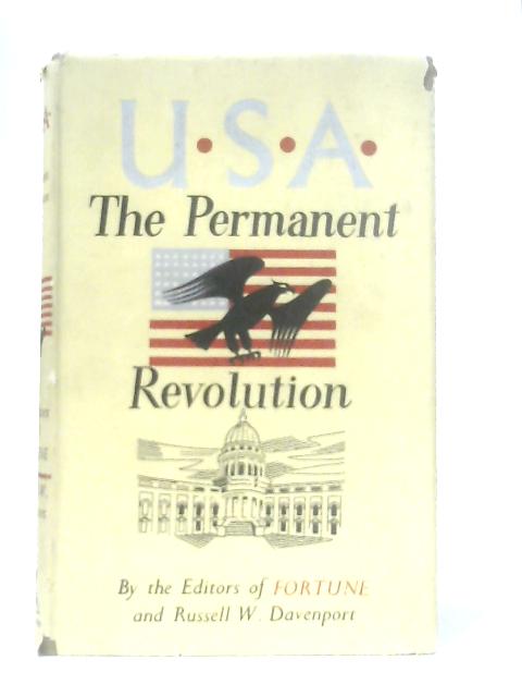U.S.A.: The Permanent Revolution By Russell W. Davenport
