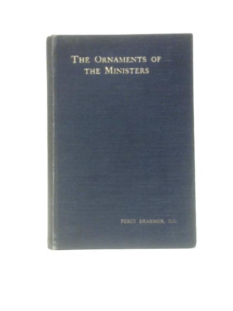 The Ornaments of the Ministers By Percy Dearmer