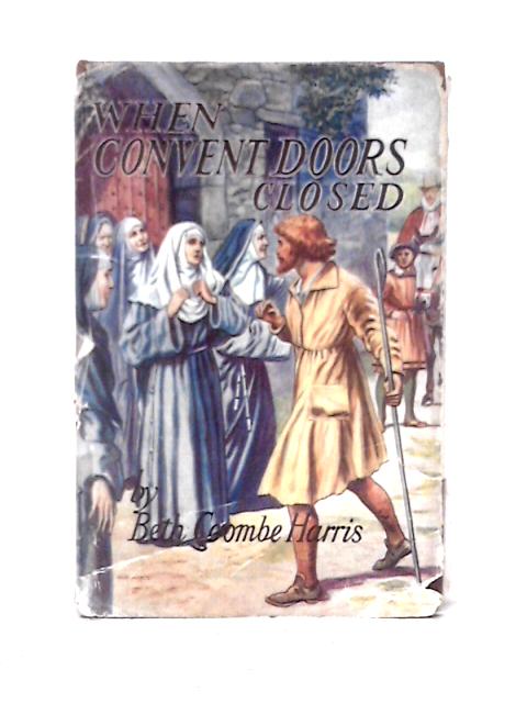 When Convent Doors Closed By Beth Coombe Harris