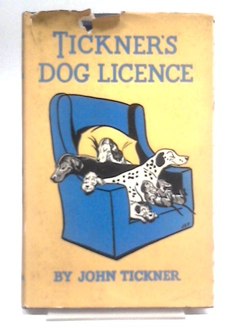 Tickner's Dog License By John Tickner