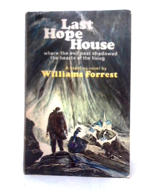 Last Hope House By William Forrest