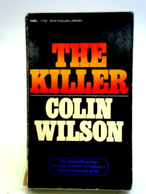 The Killer: A Novel By Colin Wilson