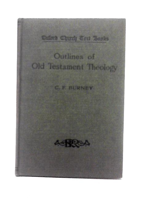 Outlines of Old Testament Theology von C. F. Burney