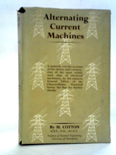 Alternating Current Machines By H. Cotton