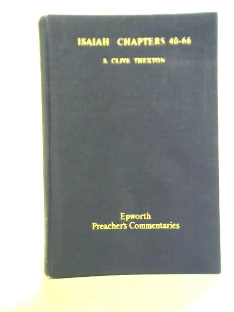 Isaiah 40-66 (Epworth Preacher's Commentaries) von S. Clive Thexton