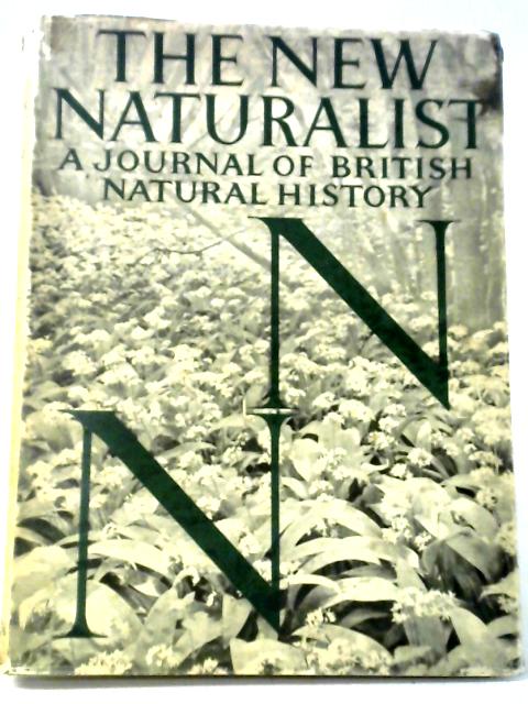 The New Naturalist A Journal Of British Natural History By James Fisher (ed) Elisabeth Ullmann, (ed)