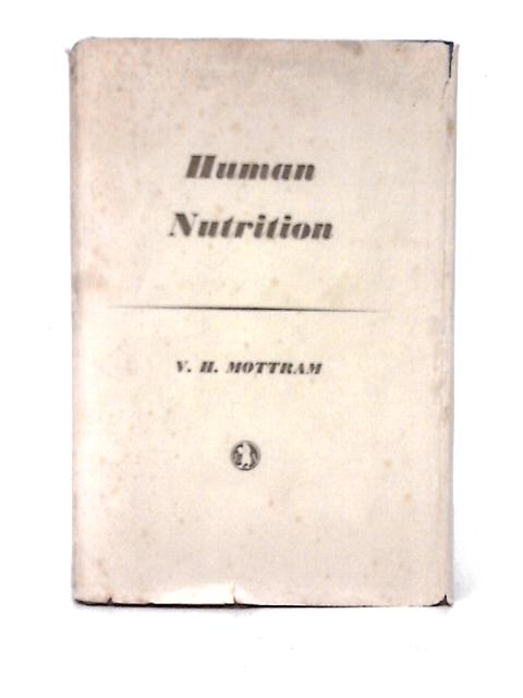 Human Nutrition von V. H. Mottram