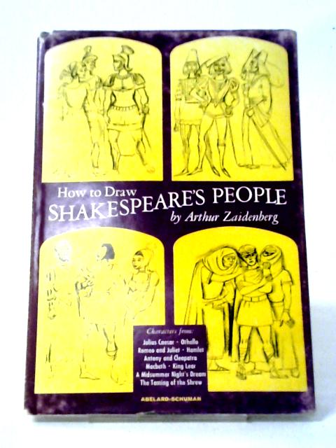 How to Draw Shakespeare's People By Arthur Zaidenberg