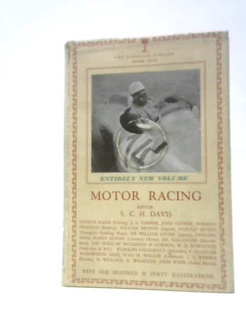 The Lonsdale Library - Motor Racing (Volume XXXIII) par S. C. H. Davis Et Al.