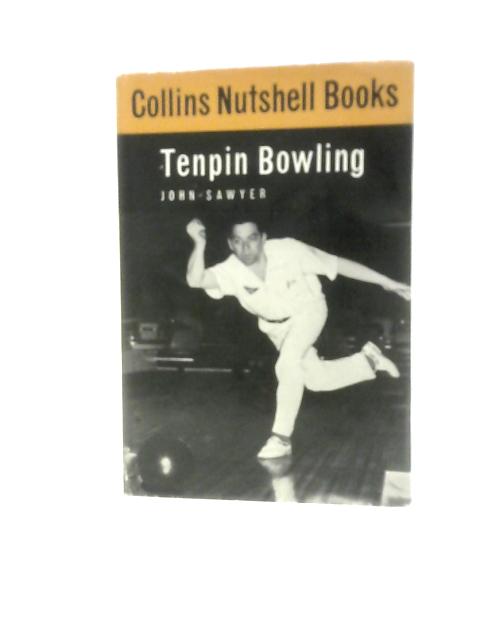 Tenpin Bowling (Nutshell Books; No.9) von John Sawyer