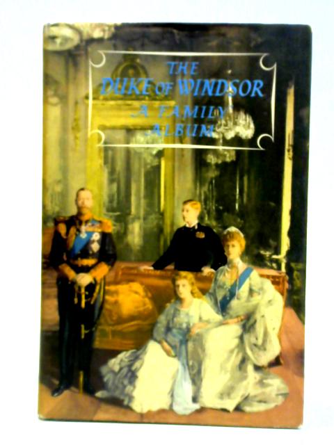 A Family Album By Duke of Edward Windsor