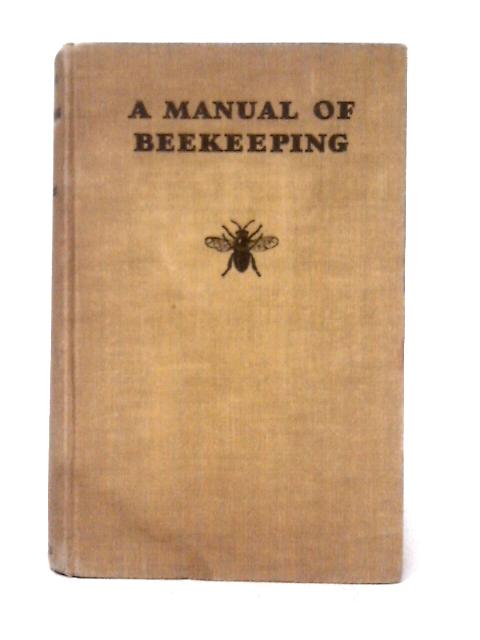 A Manual Of Beekeeping von E. B. Wedmore