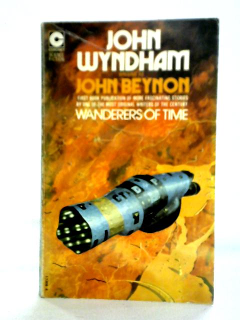 Wanderers of Time By John Wyndham Writing as John Beynon