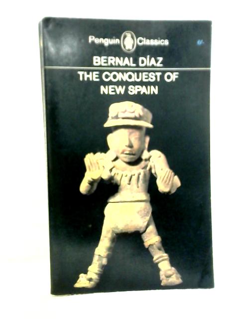 The Conquest of New Spain von Bernal Diaz