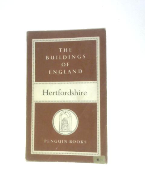 Hertfordshire (Buildings of England Series; No.7) By Nikolaus Pevsner