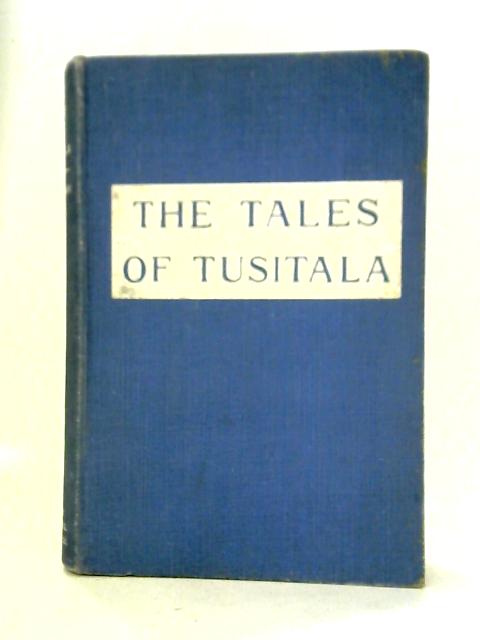 The Tales of Tusitala: A Selection of the Best Short Stories of Robert Louis Stevenson von Robert Louis Stevenson