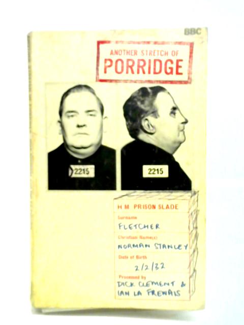 Another Stretch of Porridge By Dick Clement