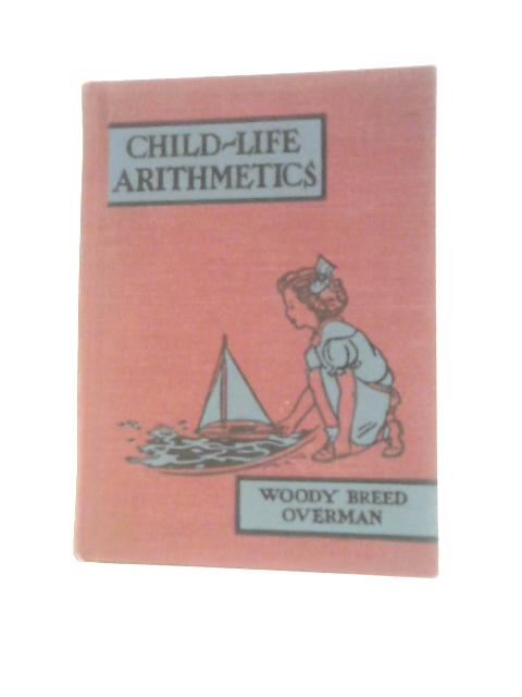 Child-Life Arithmetics Grade Three By Clifford Woody Et Al.