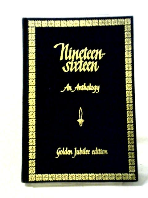Nineteen-Sixteen: An Anthology von Edna C. Fitzhenry, Ed.