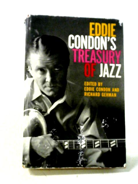 Eddie Condon's Treasury of Jazz By Eddie Condon, Richard Gehman