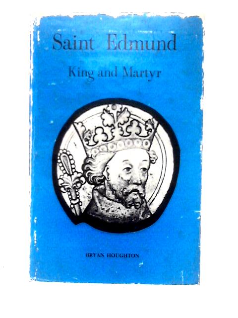 St.Edmund: King and Martyr von Bryan Houghton