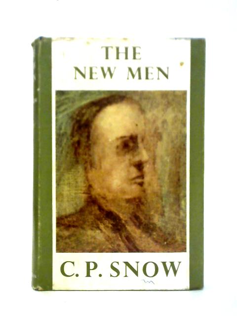 The New Men von C.P. Snow