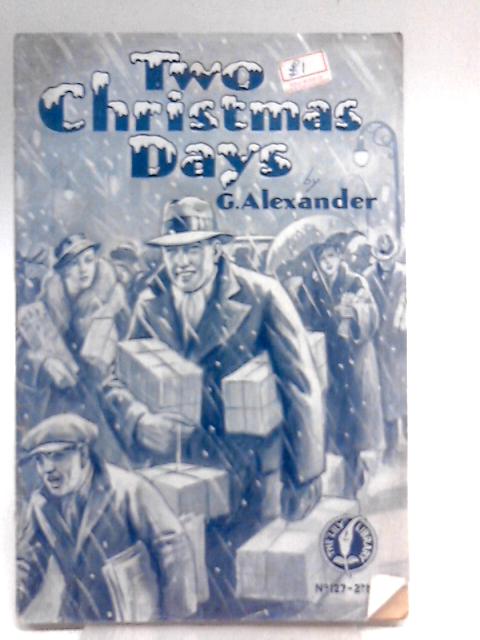 Two Christmas Days By G Alexander