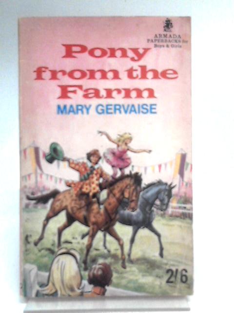 Pony from the Farm By Mary Gervaise