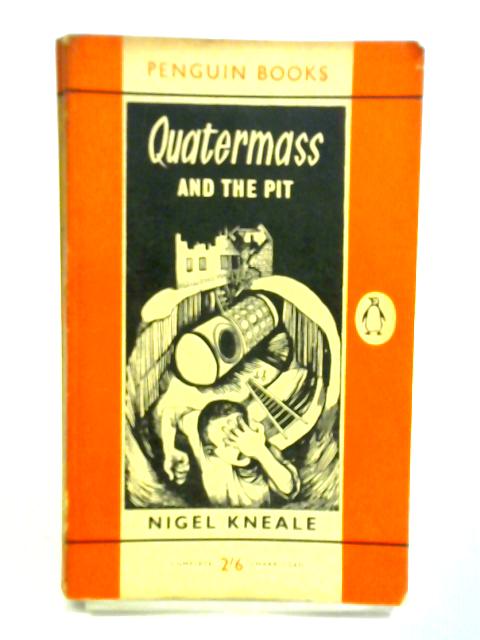 Quartermass and the Pit By Nigel Kneale