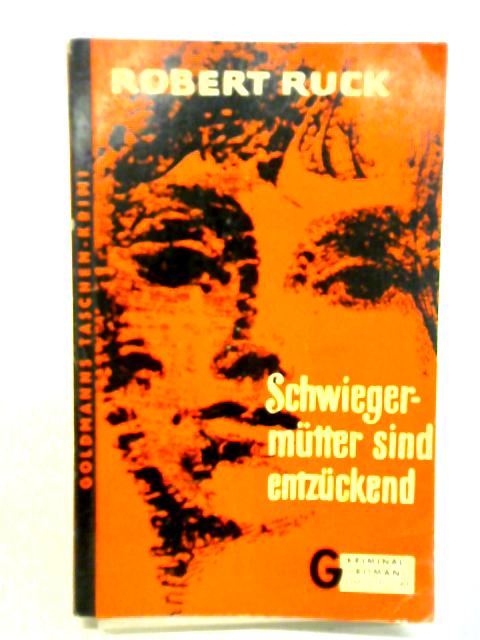 Schwiegermutter Sind Entzuckend By Robert Ruck