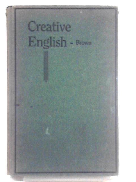 Creative English von H. W. Brown